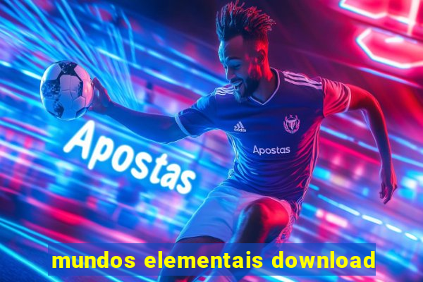 mundos elementais download